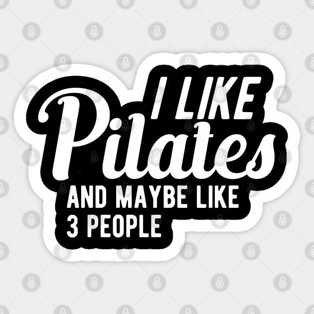 Pilates - I like pilates and  maybe like 3 people Sticker by KC Happy Shop